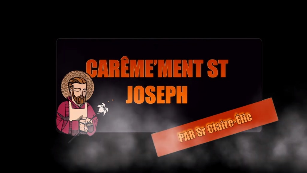 Carême'nt Saint Joseph - Père dans la tendresse