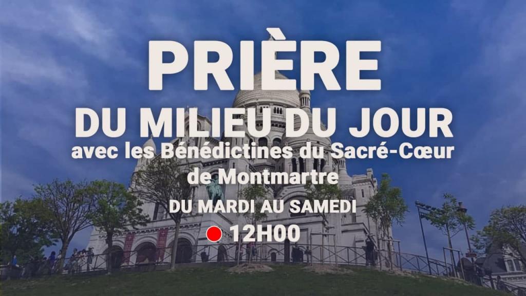 Prière du milieu du jour du 20 Janvier 2022 au Sacré-Coeur de Montmartre