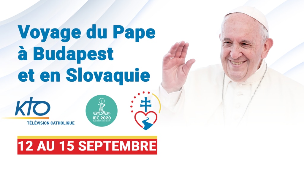Le Pape François à Budapest et en Slovaquie