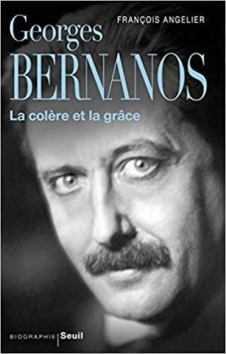 Georges Bernanos, la colère et la grâce