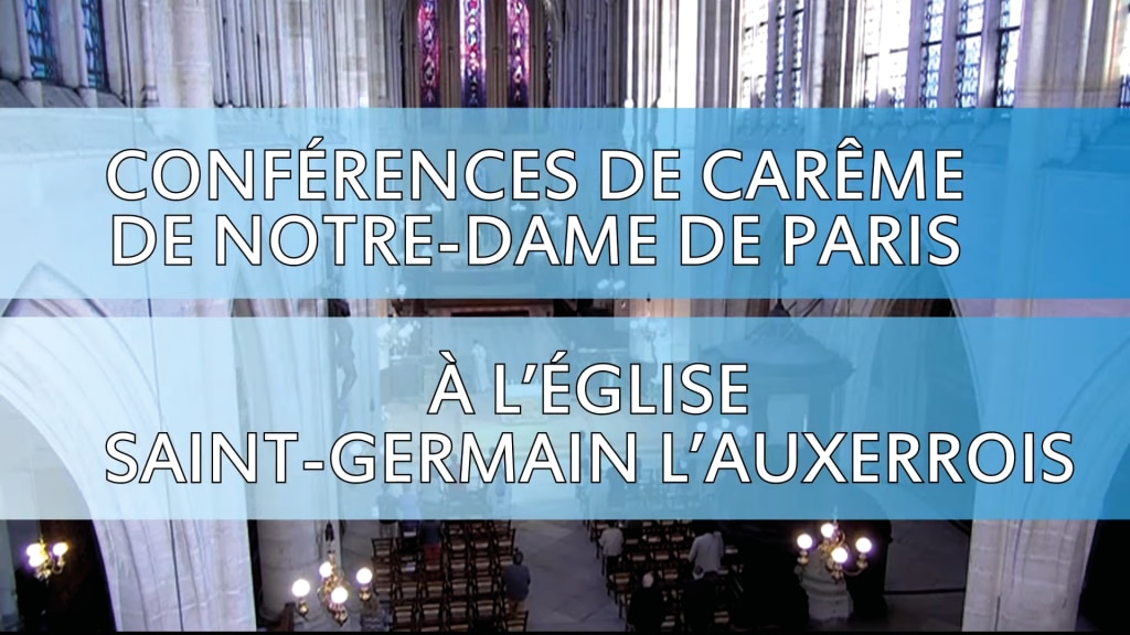 Conférence de Carême à Saint-Germain-l'Auxerrois