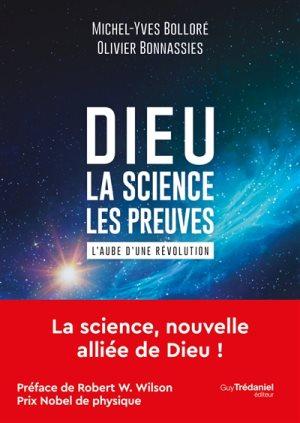 Dieu : la science, les preuves : l'aube d'une révolution