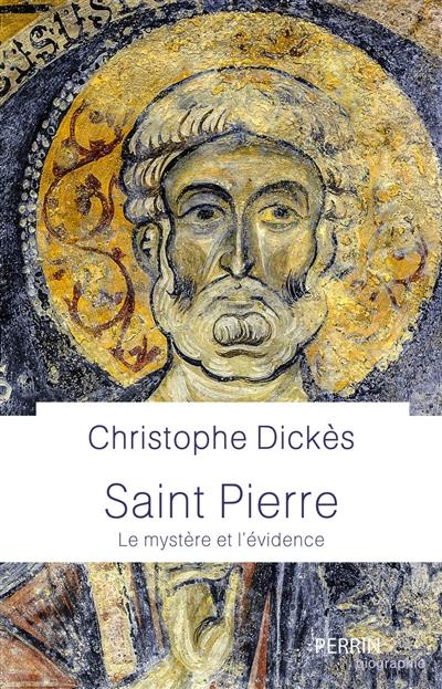 SAINT PIERRE. LE MYSTÈRE ET L'ÉVIDENCE