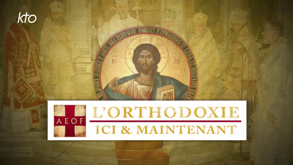 L'Orthodoxie, ici et maintenant