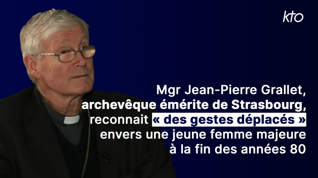 Abus Mgr JeanPierre Grallet, archevêque émérite de Strasbourg, avoue