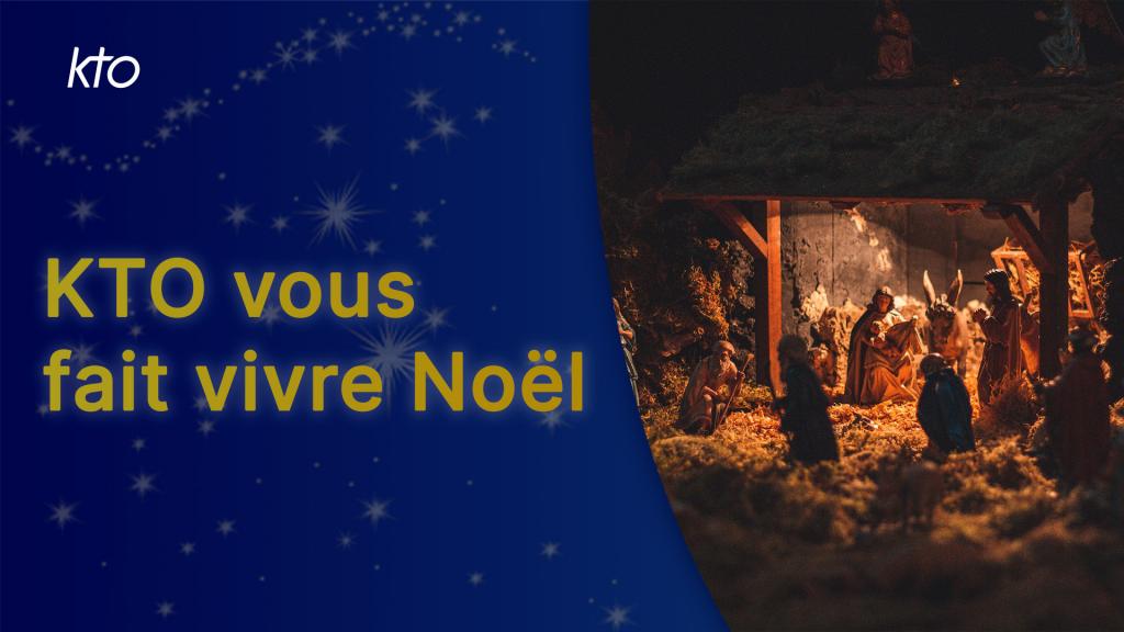 Entrez dans l'octave de Noël avec KTO ! — KTOTV