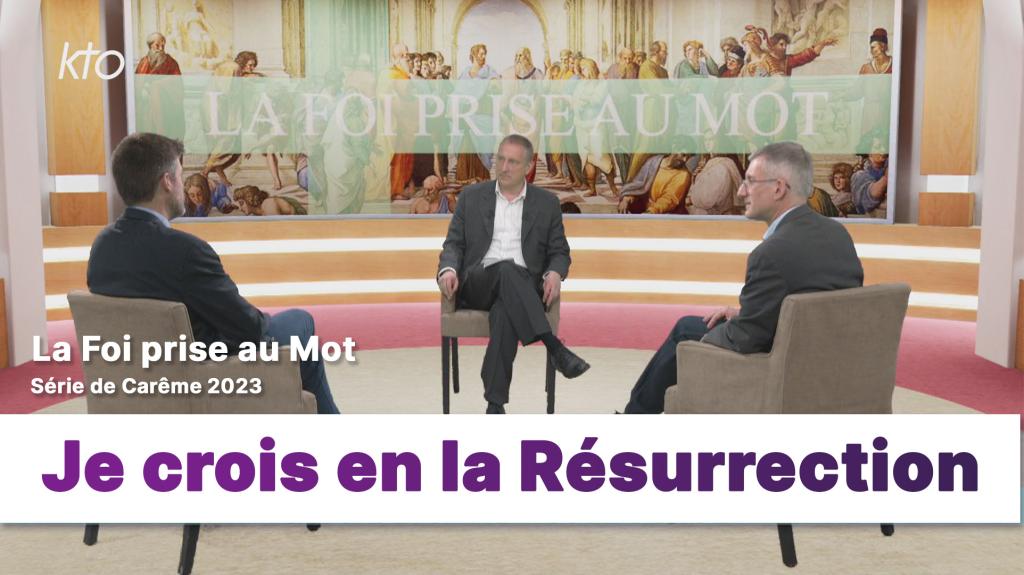 Je crois en la résurrection