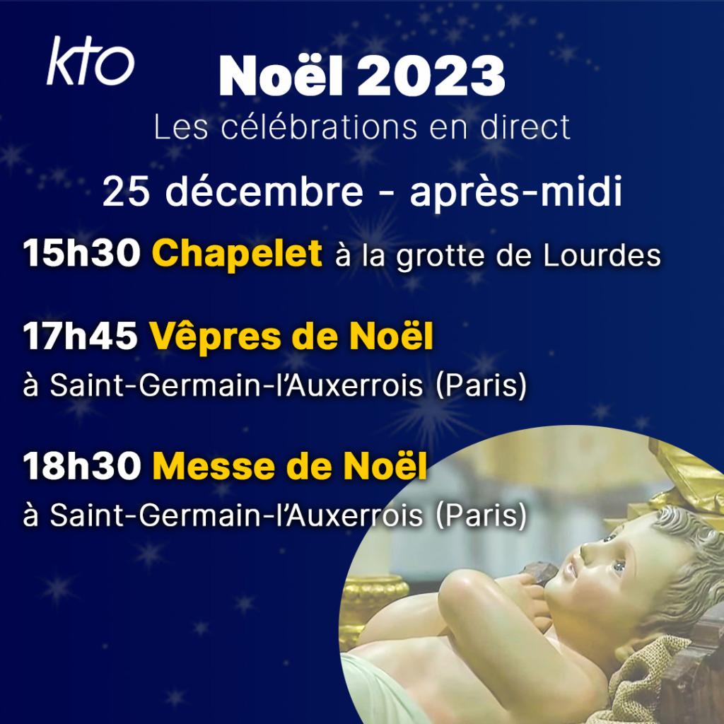 noël 2023 programmation célébrations direct 25 décembre après midi