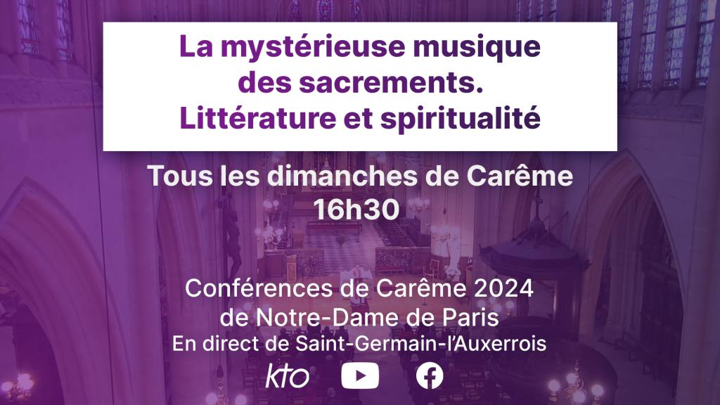 Conférences de Carême 2024 ND de Paris
