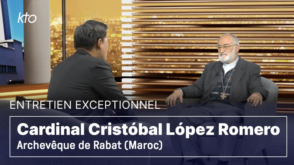 Entretien exceptionnel avec le cardinal Cristóbal López Romero