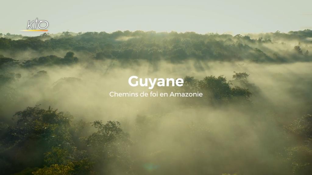 Guyane : chemins de foi en Amazonie