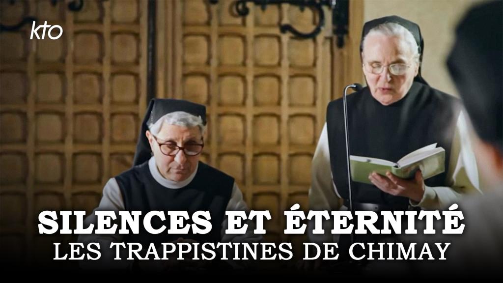 Silences et éternité - Les Trappistines de Chimay
