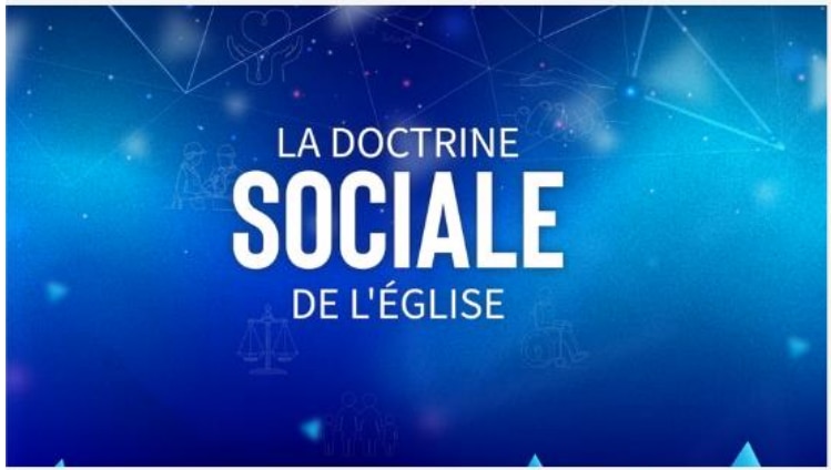 la doctrine sociale de l'église