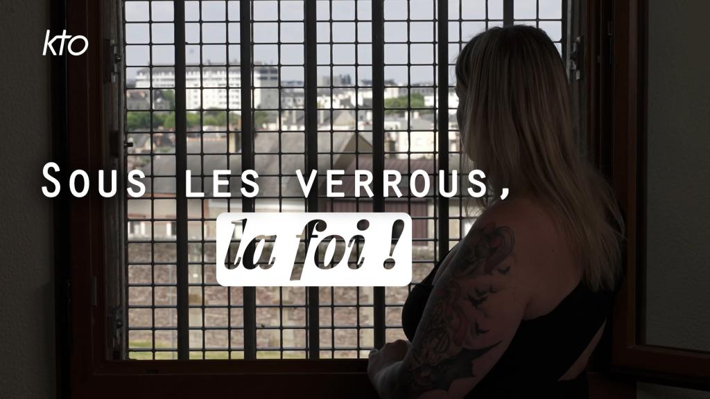 sous les verrous la foi