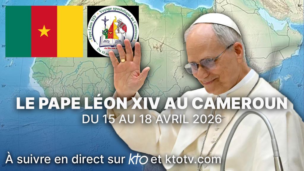 Le pape Léon XIV au Cameroun : toutes les étapes en direct sur KTO — KTOTV