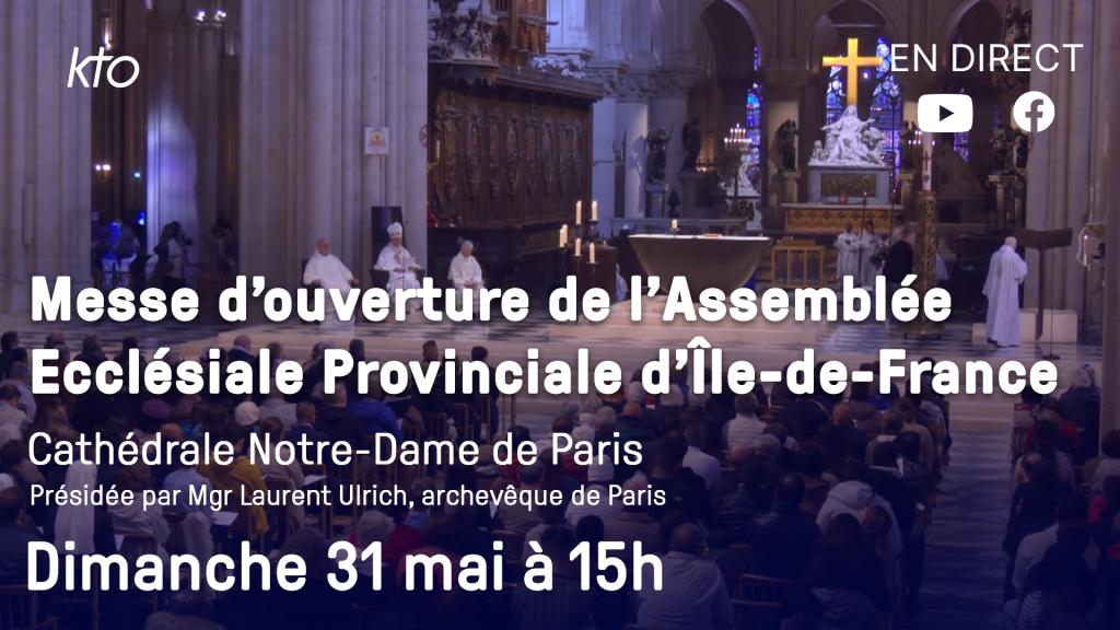 Messe d’ouverture de l’Assemblée Ecclésiale Provinciale d’Île-de-France à Notre-Dame de Paris