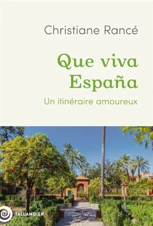 Que viva España : un itinéraire amoureux