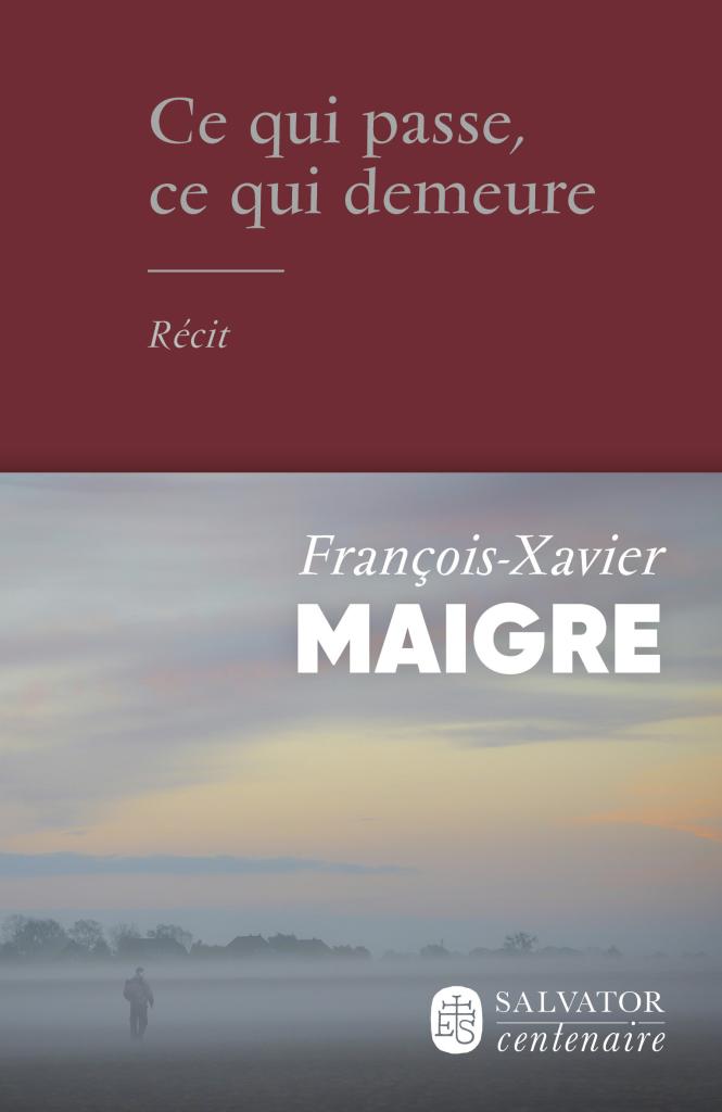 François-Xavier Maigre pour Ce qui passe, ce qui demeure