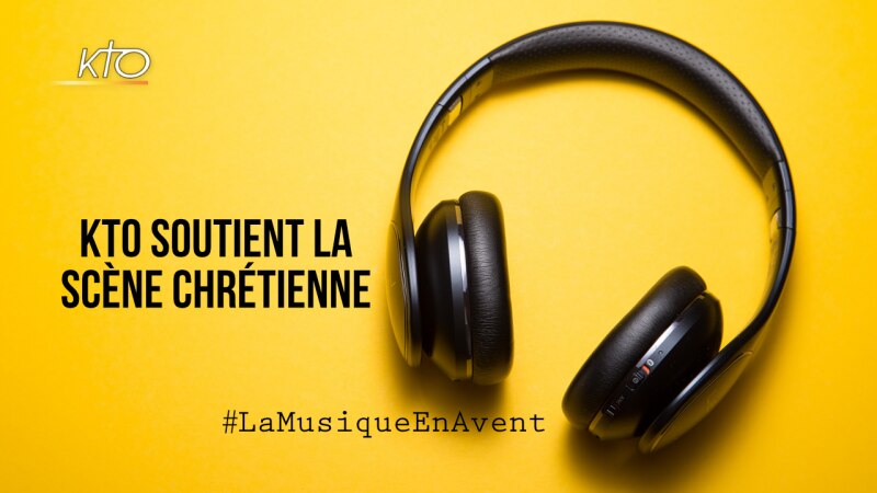 Soutien à la scène chrétienne - #LaMusiqueEnAvent