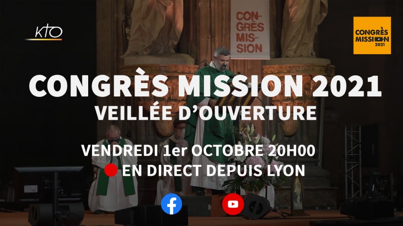 Congrès Mission 2021 : annoncer le Christ