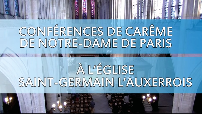 Conférence de Carême à Saint-Germain-l'Auxerrois