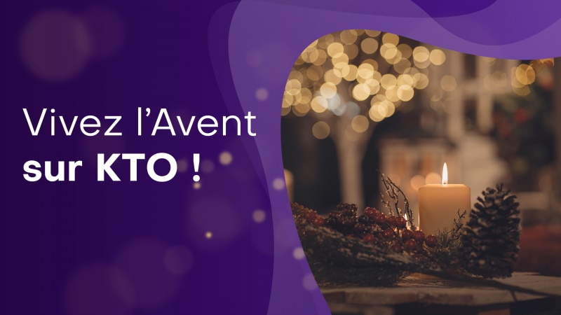 Vivez l'Avent sur KTO - 2021