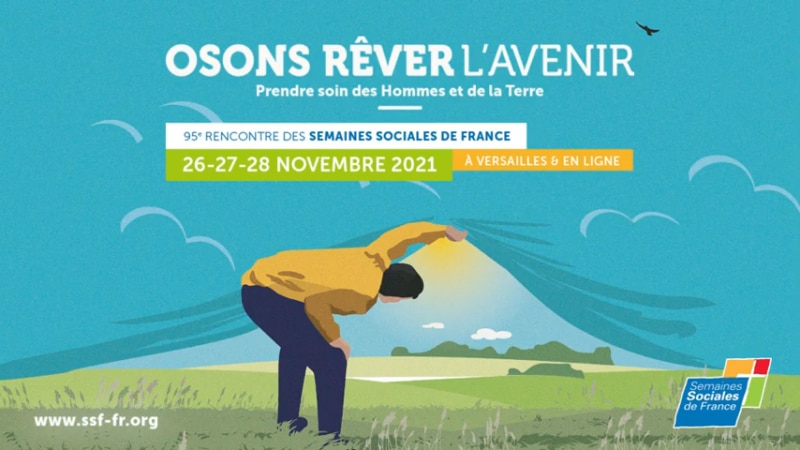 95e rencontre des Semaines sociales de France : Osons rêver l'avenir