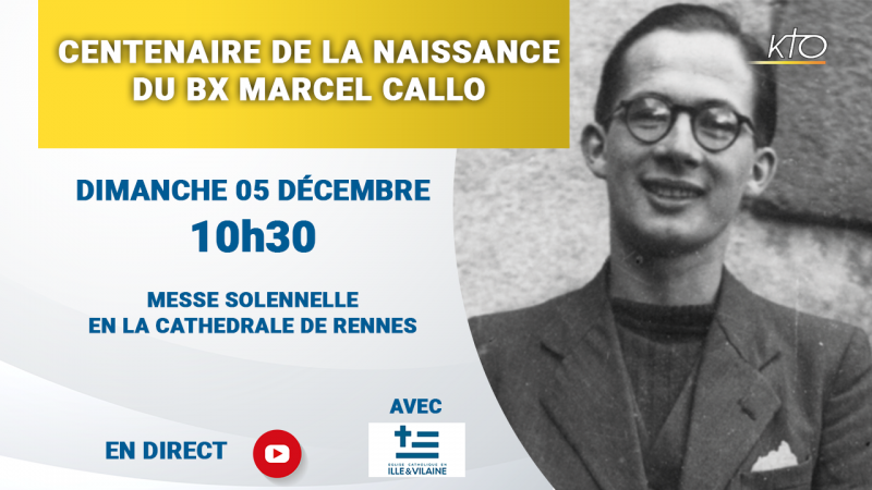 1921 - 2021 : centenaire de la naissance du bienheureux Marcel Callo