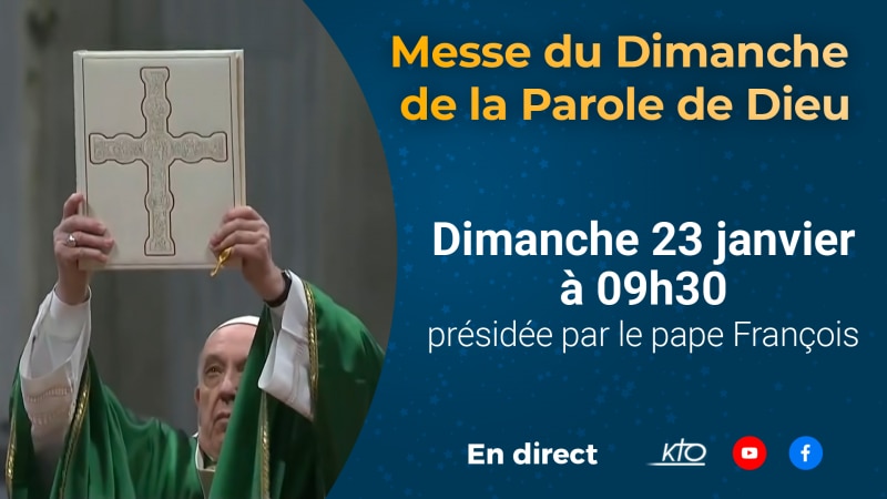 Messe du Dimanche de la Parole de Dieu ce dimanche 23 janvier