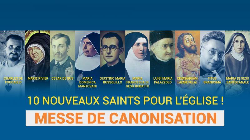 Dimanche 15 mai, 10 nouveaux saints pour l'Église !
