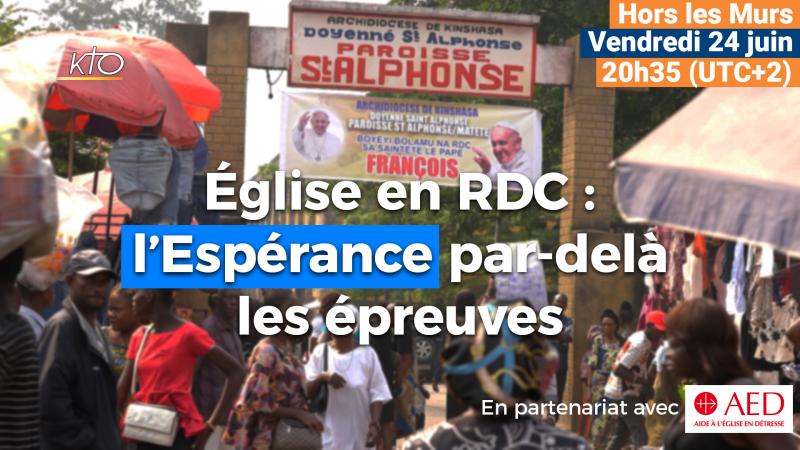 L'Église en RDC : l’Espérance par-delà les épreuves