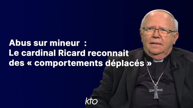 Abus : Le cardinal Ricard reconnait avoir commis des actes graves