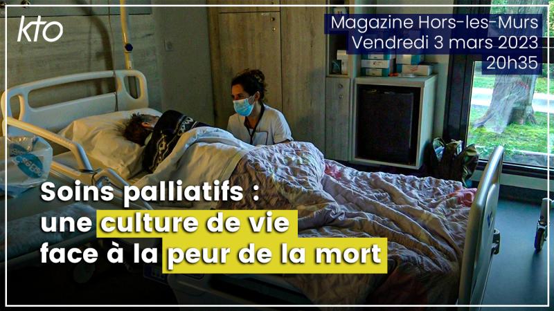 Soins palliatifs : une culture de vie face à la peur de la mort