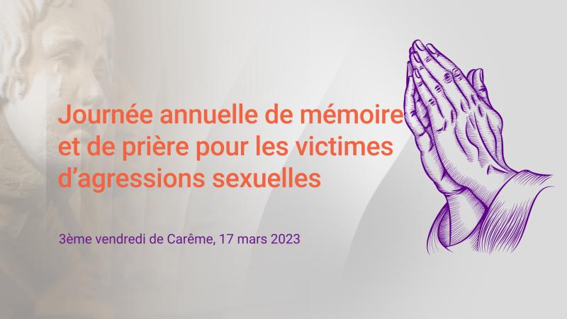 La Journée de mémoire et de prière pour les victimes d'agressions sexuelles, ce vendredi 17 mars