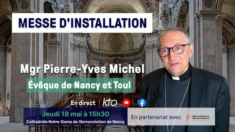 Messe d’installation de Mgr Pierre-Yves Michel, évêque de Nancy et Toul