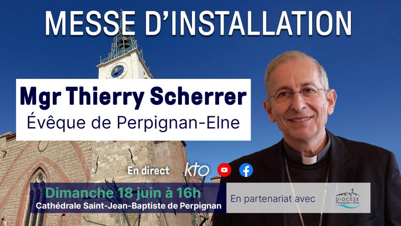 Messe d’installation de Mgr Thierry Scherrer, évêque de Perpignan-Elne