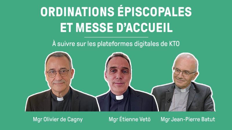 Ordinations épiscopales et messe d'accueil en direct ce week-end