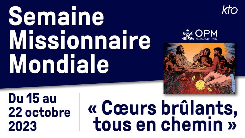 Semaine missionnaire mondiale 2023 : programmation spéciale sur KTO