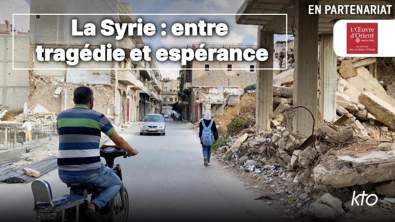 « La Syrie, entre tragédie et espérance » : Associons-nous à l'Œuvre d'Orient