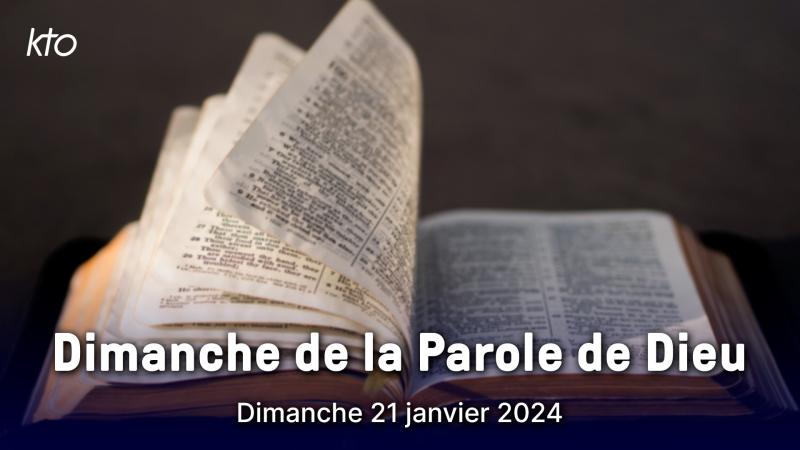 Dimanche de la Parole de Dieu, ce 21 janvier 2024