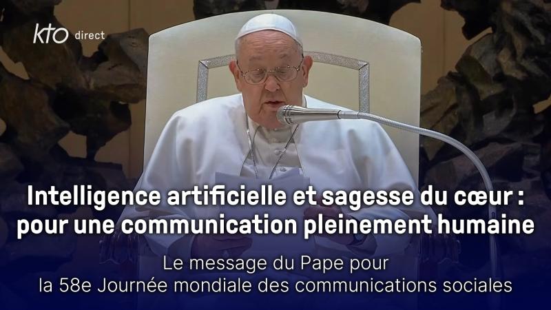 Message du Pape pour la Journée mondiale des communications sociales