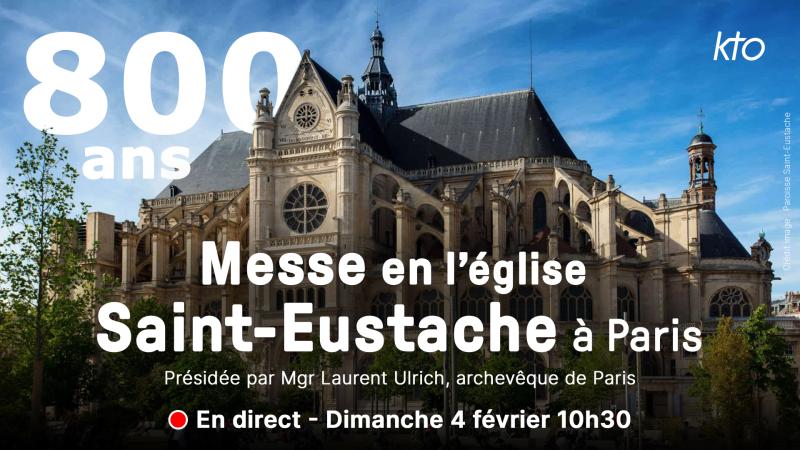 800 ans de l'église Saint-Eustache à Paris : messe en direct dimanche 4 février sur KTO