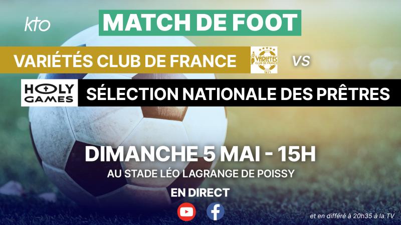 Match de foot entre la Sélection nationale des prêtres et le Variétés Club de France, le 5 mai à 15h
