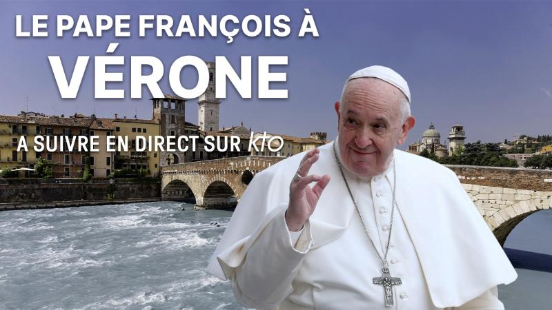 Le pape François à Vérone ce samedi 18 mai : suivez toutes les étapes sur KTO