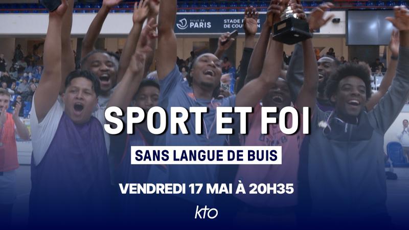 Sport et foi, sans langue de buis, ce vendredi 17 mai