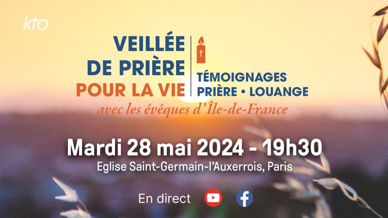 Veillée de prière pour la vie 2024 en direct sur KTO