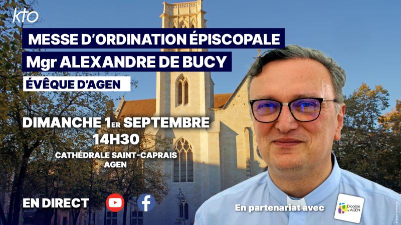 Messe d’ordination épiscopale de Mgr Alexandre de Bucy, évêque d'Agen