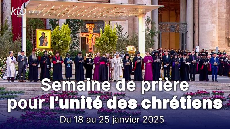 Vivez la Semaine de prière pour l'unité des chrétiens 2025 avec KTO