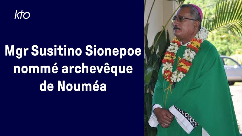 Mgr Susitino Sionepoe nommé archevêque de Nouméa par le pape François