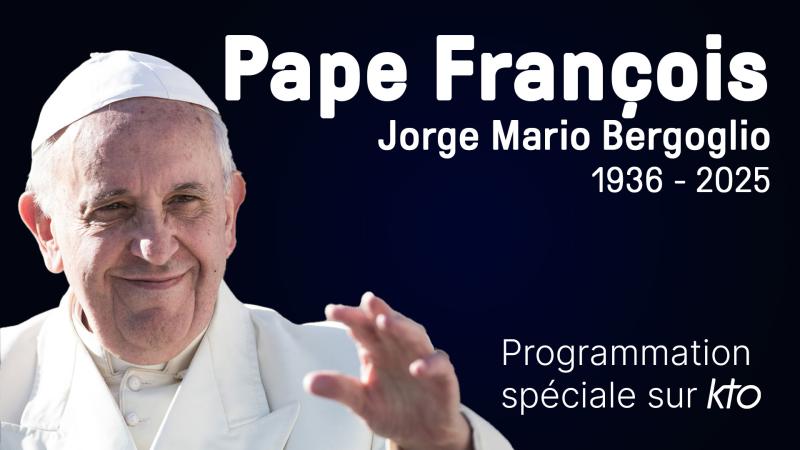 Rappel à Dieu du pape François : la programmation spéciale de KTO